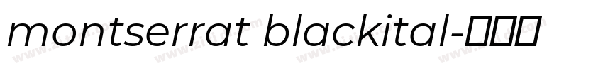 montserrat blackital字体转换